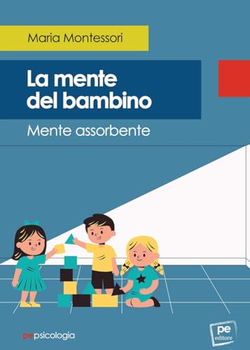 La Mente Del Bambino. Mente Assorbente