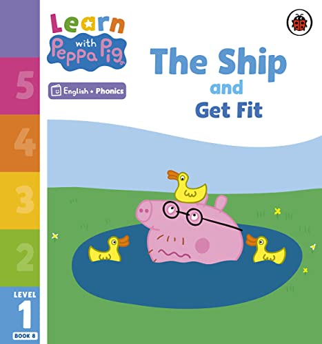 Learn With Peppa Phonics Level 1 Book 8 The Ship And Get Fit (Phonics Reader)