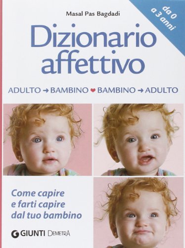 Dizionario Affettivo Adulto-Bambino Bambino-Adulto