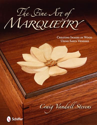The Fine Art Of Marquetry: Creating Images In Wood Using Sawn Veneers