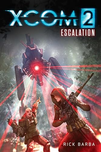 Xcom 2: Escalation: 2Nd Novel