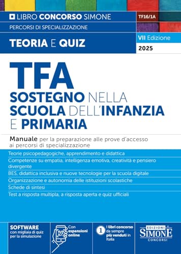 Tfa Sostegno Nella Scuola Dell'Infanzia E Primaria - Manuale Per La Preparazione Alle Prove D’Accesso Ai Percorsi Di Specializzazione