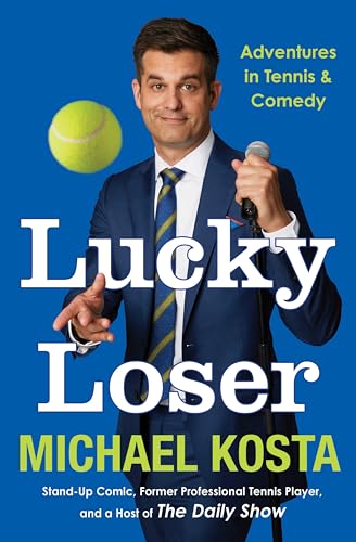 Lucky Loser: Adventures In Tennis And Comedy