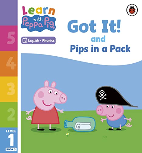 Learn With Peppa Phonics Level 1 Book 3 – Got It! And Pips In A Pack (Phonics Reader)