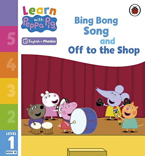 Learn With Peppa Phonics Level 1 Book 10 – Bing Bong Song And Off To The Shop (Phonics Reader)