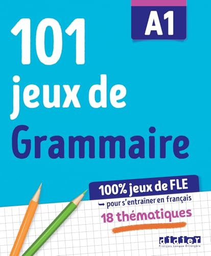 101 Jeux De Fle. Niveau A1. Avec Grammaire, Cahier De Jeux. Per Le Scuole Superiori