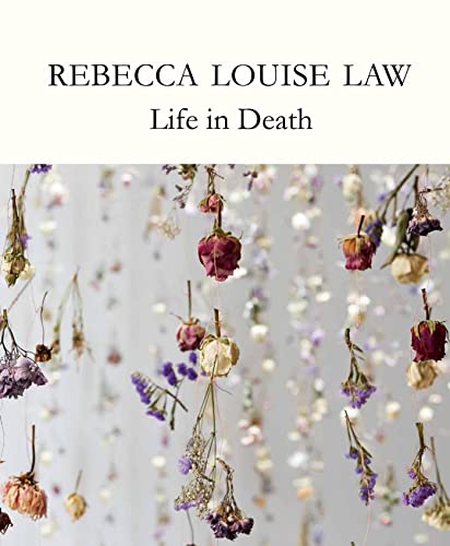 Rebecca Louise Law: Life In Death