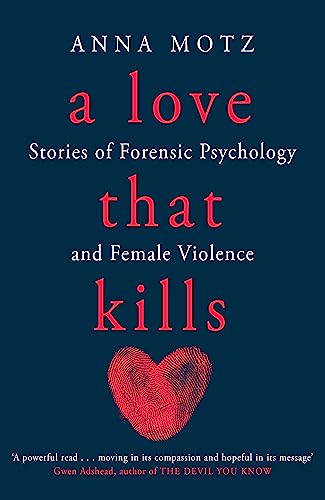 If Love Could Kill: The Myth And Truth Of Women'S Violence