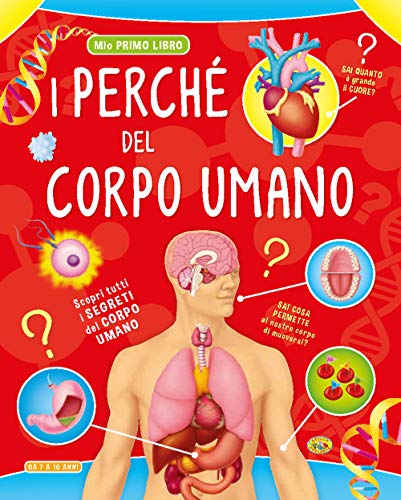I Perché Del Corpo Umano