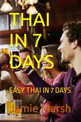 Thai In 7 Days: Easy Thai In 7 Days