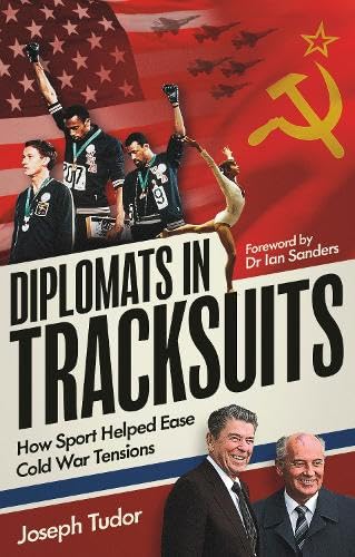 Diplomats In Tracksuits: How Sport Helped Ease Cold War Tensions