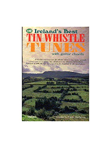 Ireland'S Best Tin Whistle Tunes. For Pennywhistle (Flauto A Fischietto)