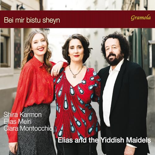 Elias And The Yiddish Maidel: Bei Mir Bistu Sheyn