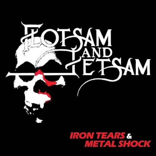 Flotsam And Jetsam - Iron Tears & Metal Shock