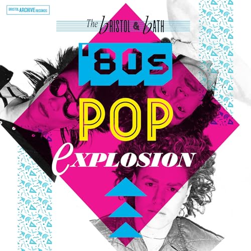 The Bristol And Bath Pop Explosion - The 80S