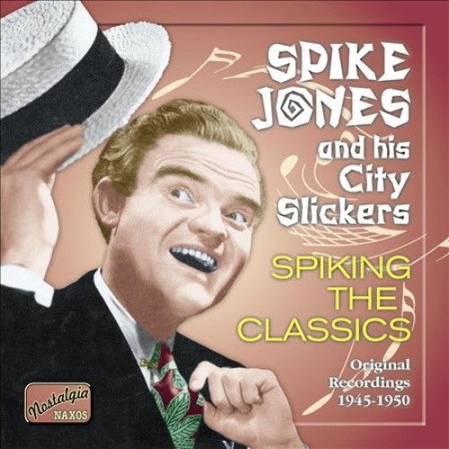Spiking The Classics by JONES,SPIKES & HIS CITY