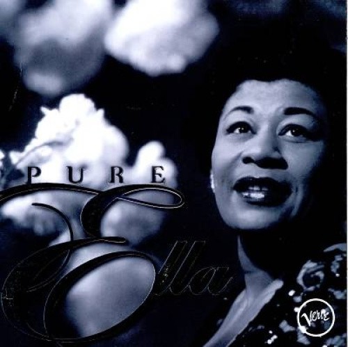 Pure Ella: The Very Best of Ella Fitzgerald by Ella Fitzgerald