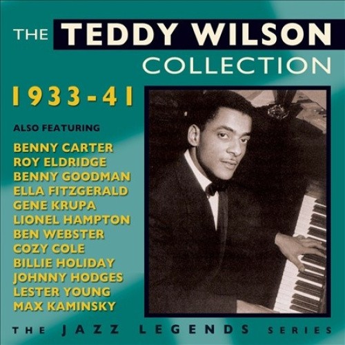 The Teddy Wilson Collection 1933-41 by Wilson, Teddy