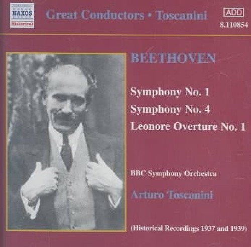 Beethoven Symphony 1 And 4/Leonore Overture 1 by Bbc Sym Orch/Arturo Toscanini