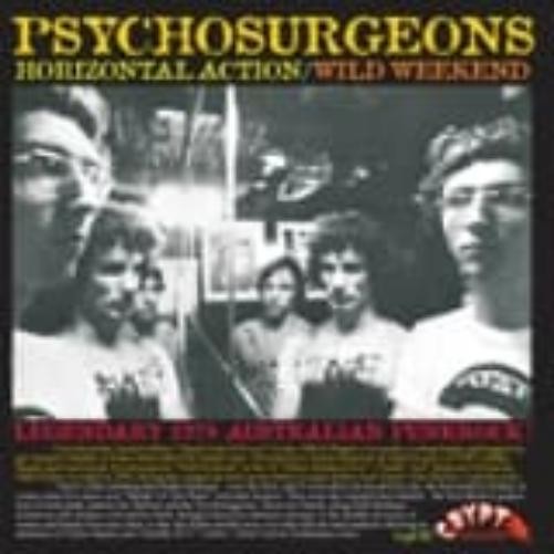 The Psychosurgeons Horizontal Action/Wild Weekend (Vinyl LP) 7" Single