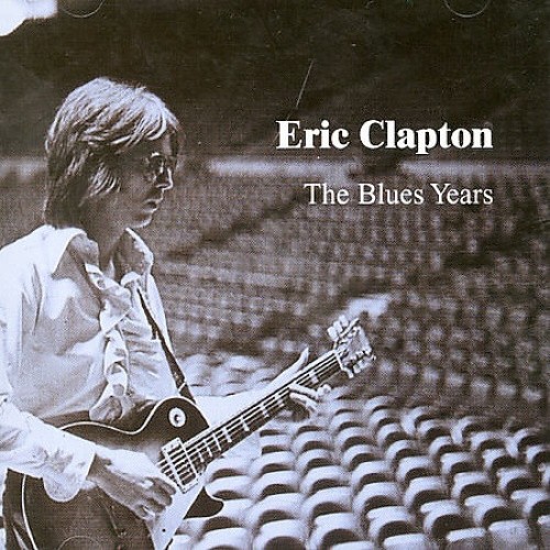 Blues Years by Clapton, Eric