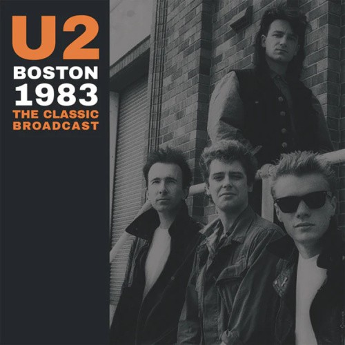 Boston 1983: The Classic Broadcast by U2
