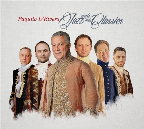Jazz Meets the Classics by D'rivera,PAQUITO