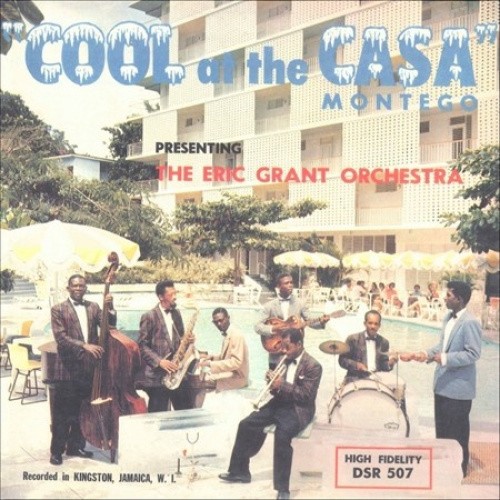 Cool at the Casa Montego by Eric Grant/Eric Grant & His Casa Montego Orchestra