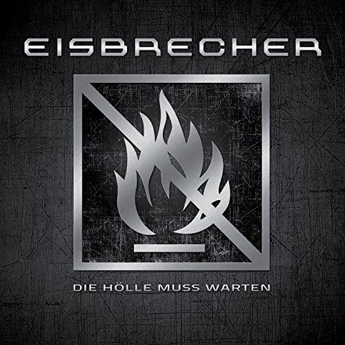 Die Hölle Muss Warten by Eisbrecher