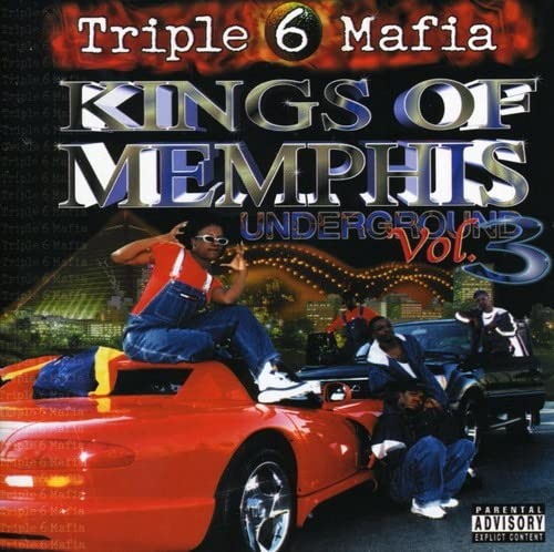 Three 6 Mafia Kings Of Memphis: Underground Vol. 3  Explicit Lyrics (CD)