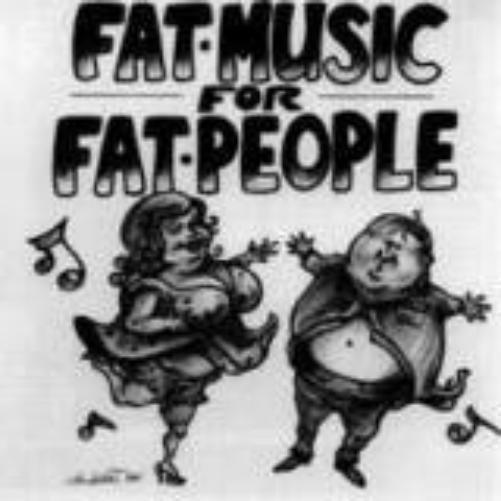 Fat Music for Fat People (Vinyl LP)