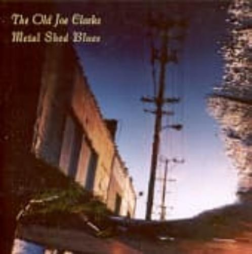 Old Joe Clarks Metal Shed Blues (CD)