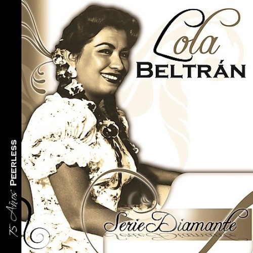 Serie Diamante: Lola Beltran by Lola Beltran