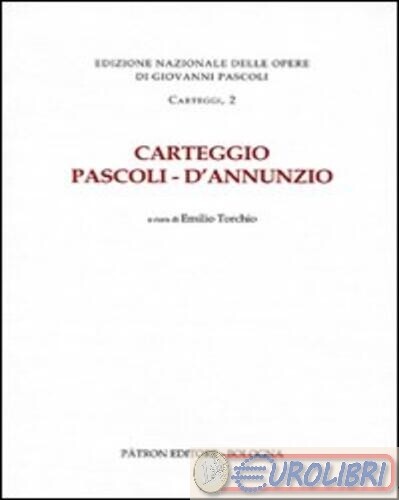9788855529884  CARTEGGIO PASCOLI-D'ANNUNZIO PATRON EDITRICE