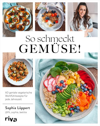 So schmeckt Gemüse! [German] by Löppert, Sophia