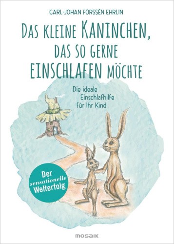 Das kleine Kaninchen, das so gerne einschlafen möchte [German]