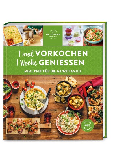 1 mal vorkochen - 1 Woche genießen [German]