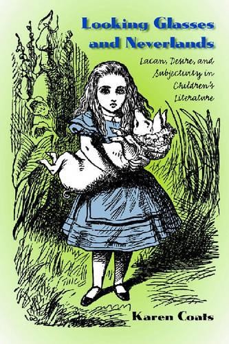 Karen Coats Looking Glasses and Neverlands (Tascabile)