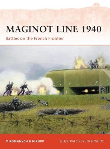 Marc Romanych Martin Rupp Maginot Line 1940 (Tascabile) Campaign