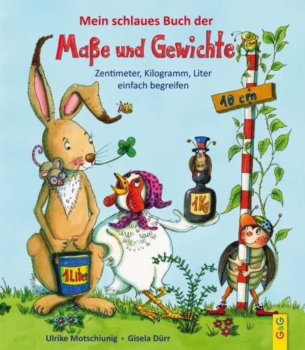 Mein schlaues Buch der Maße und Gewichte [German] by Motschiunig, Ulrike