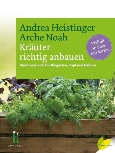 Kräuter richtig anbauen [German] by Heistinger, Andrea