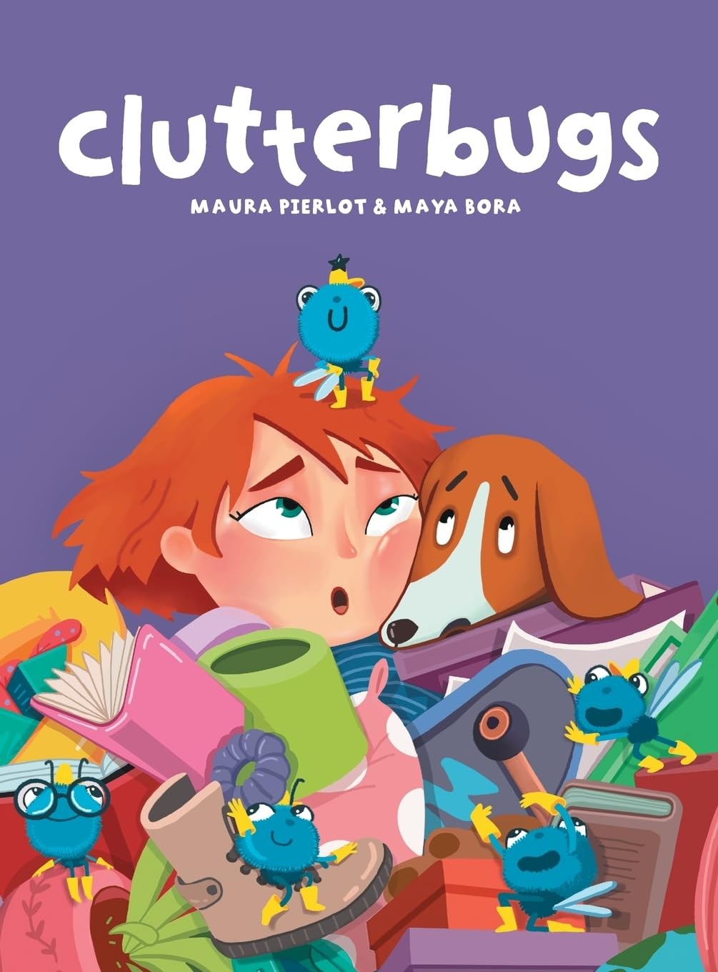 Maura Pierlot Maya Bora Clutterbugs (Copertina rigida)