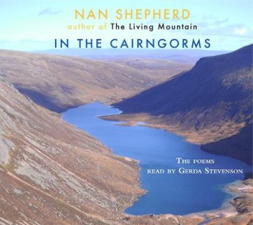 In the Cairngorms [Audio] by Nan Shepherd