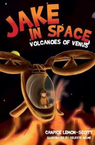 Jake in Space: Volcanoes of Venus: Volcanoes of Venus by Candice Lemon-Scott