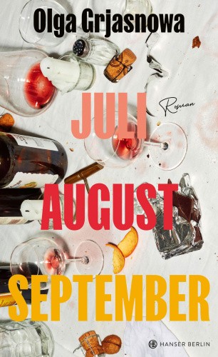 Juli, August, September [German] by Grjasnowa, Olga