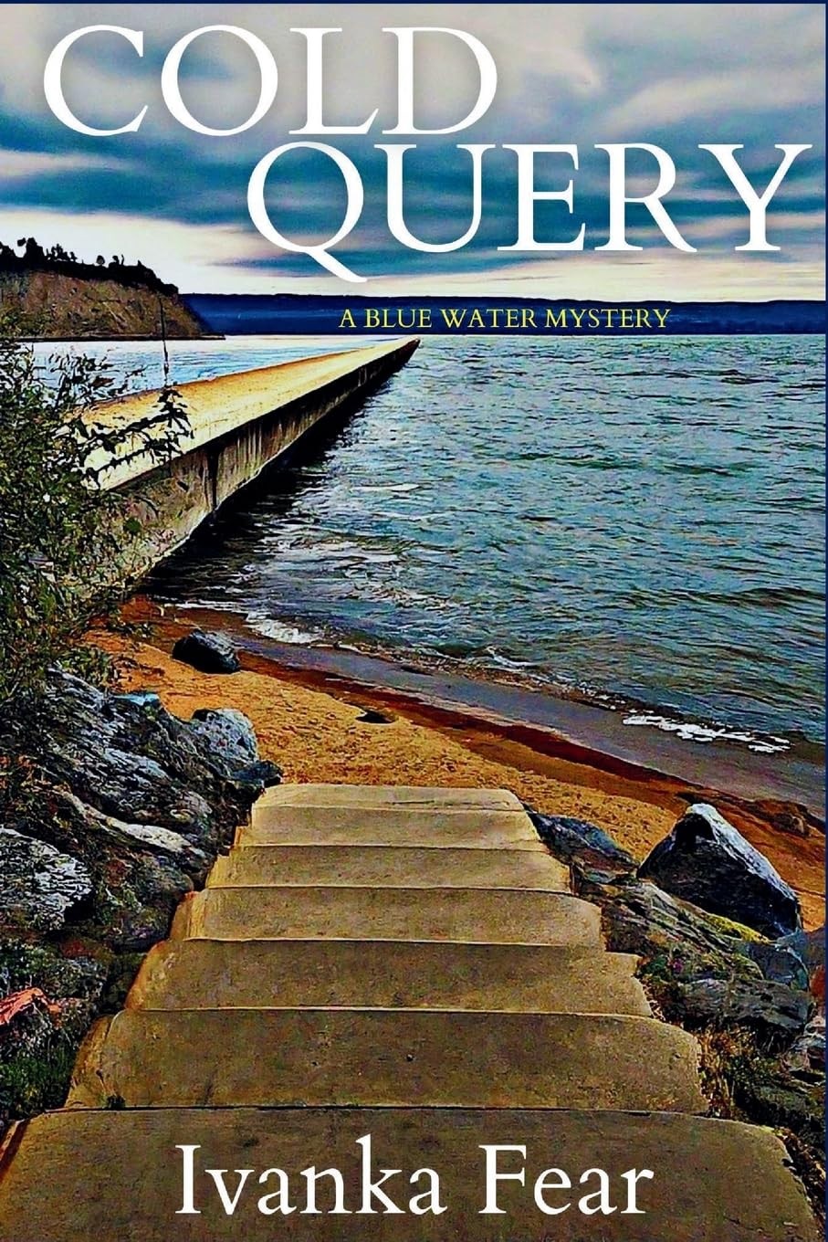 Ivanka Fear Cold Query: A Blue Water Mystery: 3 (Tascabile)