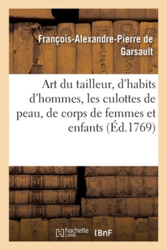 Art Du Tailleur. Le Tailleur d'Habits d'Hommes, Les Culottes de Peau, Le