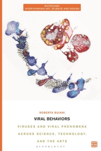 Viral Behaviors: Viruses and Viral Phenomena across Science, Technology, and