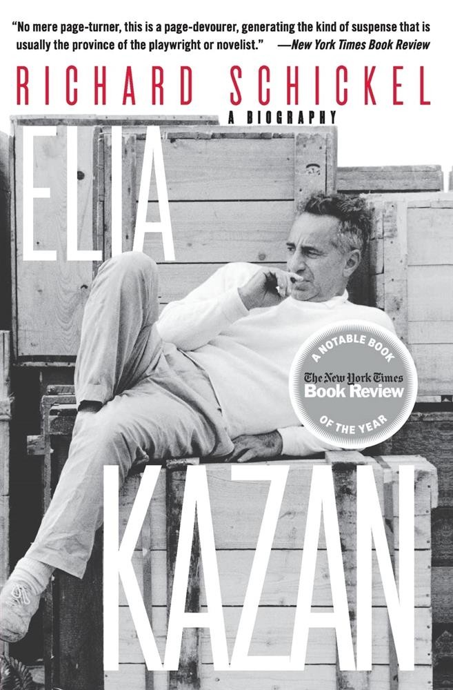 Elia Kazan: A Biography - Schickel Richard