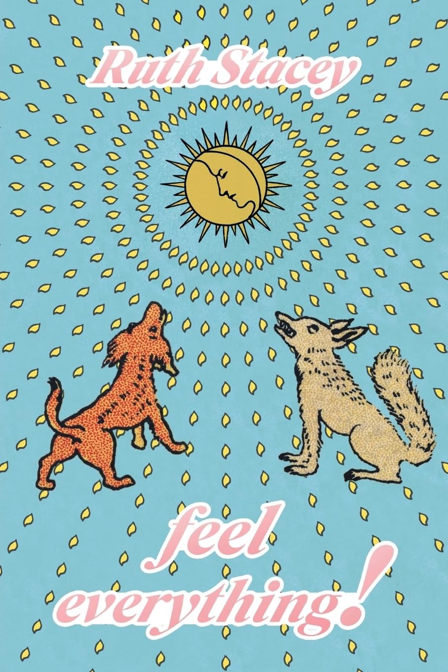 Ruth Stacey Feel Everything! (Tascabile)
